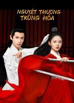 Poster phim Nguyệt Thượng Trùng Hoả