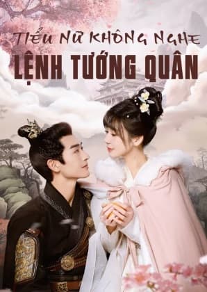 Poster phim Tiểu Nữ Không Nghe Lệnh Tướng Quân