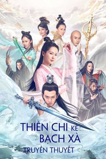 Poster phim Thiên Chi Kê Bạch Xà Truyền Thuyết