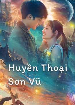 Poster phim Huyền Thoại Sơn Vũ