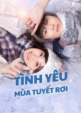 Poster phim Tình Yêu Mùa Tuyết Rơi