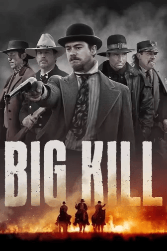 Poster phim Thị Trấn Big Kill