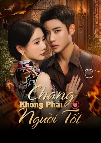 Poster phim Chàng Không Phải Người Tốt