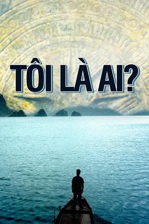 Poster phim Tôi Là Ai?