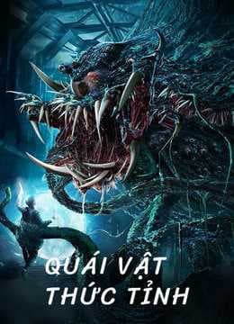 Poster phim Quái Vật Thức Tỉnh