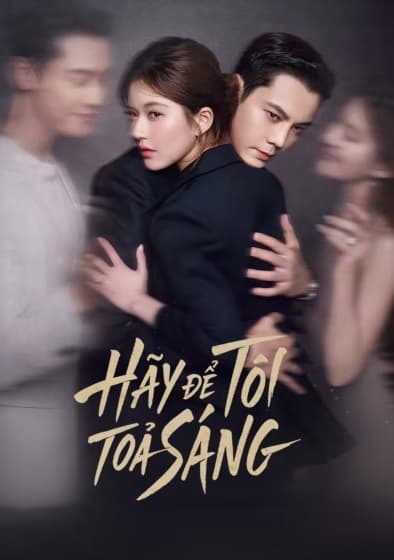 Poster phim Hãy Để Tôi Tỏa Sáng