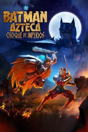 Poster phim Batman Aztec: Đế Chế Huyết Chiến