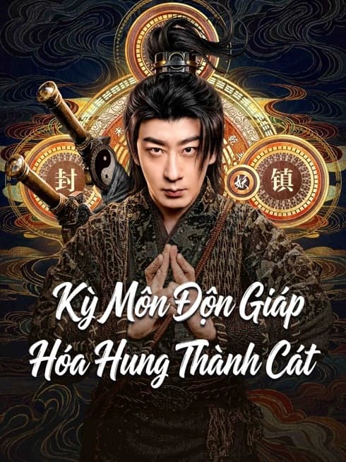 Poster phim Kỳ Môn Độn Giáp: Hóa Hung Thành Cát