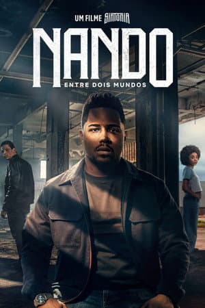 Poster phim Những Ngả Đường Ước Mơ: Nando Giữa Hai Thế Giới