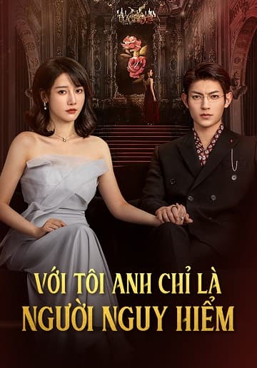Poster phim Đối Với Tôi, Anh Ấy Là Người Nguy Hiểm