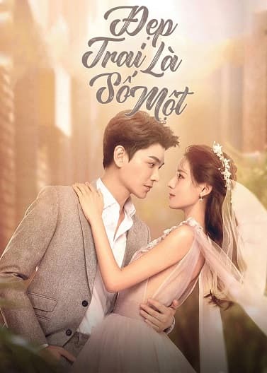 Poster phim Đẹp Trai Là Số Một