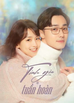 Poster phim Tình Yêu Tuần Hoàn