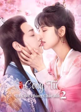 Poster phim Công Tử Ta Cưới Chàng Chắc Rồi (Phần 2)