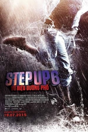 Poster phim Step Up 6: Vũ Điệu Đường Phố