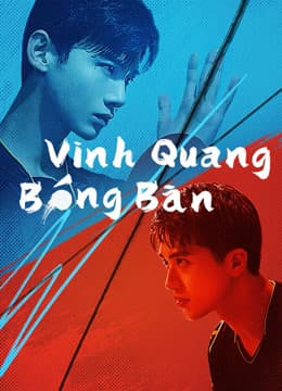Poster phim Vinh Quang Bóng Bàn