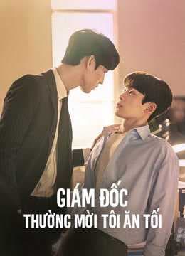 Poster phim Giám Đốc Thường Mời Tôi Ăn Tối