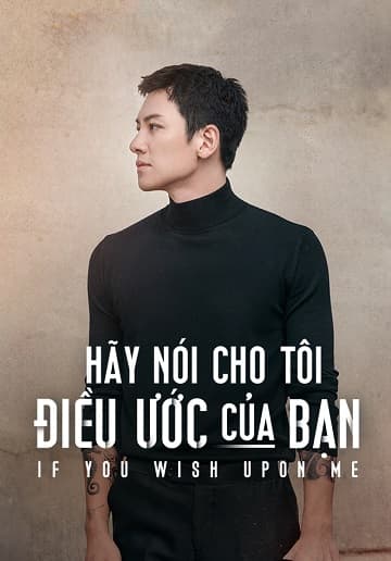 Poster phim Hãy Nói Cho Tôi Điều Ước Của Bạn