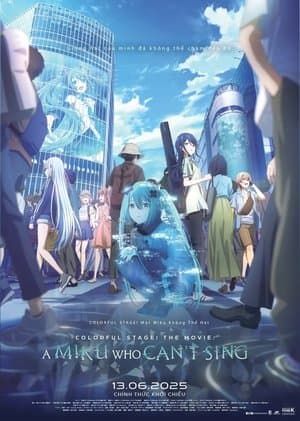 Poster phim Colorful Stage! Một Miku Không Thể Hát