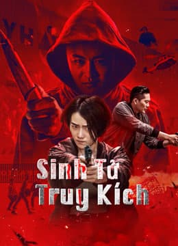Poster phim Sinh Tử Truy Kích