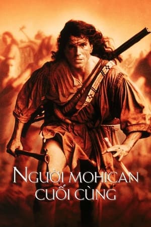 Poster phim Người Mohican Cuối Cùng