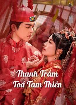 Poster phim Thanh Trâm Toả Tam Thiên