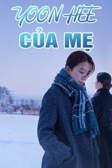 Poster phim Yoon Hee Của Mẹ